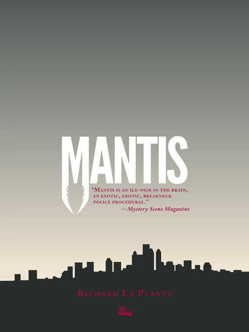 Title details for Mantis by Richard La Plante - Available